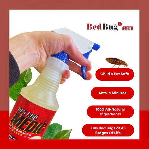 Hand spraying a bottle of Bed Bug Medic. Text reads: Child & Pet Safe, Acts in Minutes, 100% All-Natural Ingredients, Kills Bed Bugs at All Stages of Life.